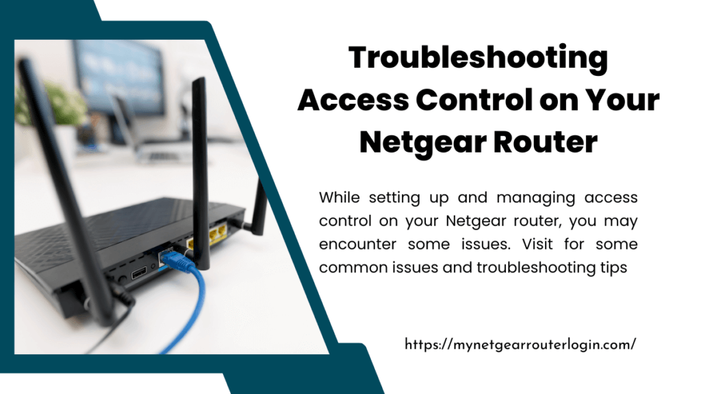 Troubleshooting Access Control on Your Netgear Router